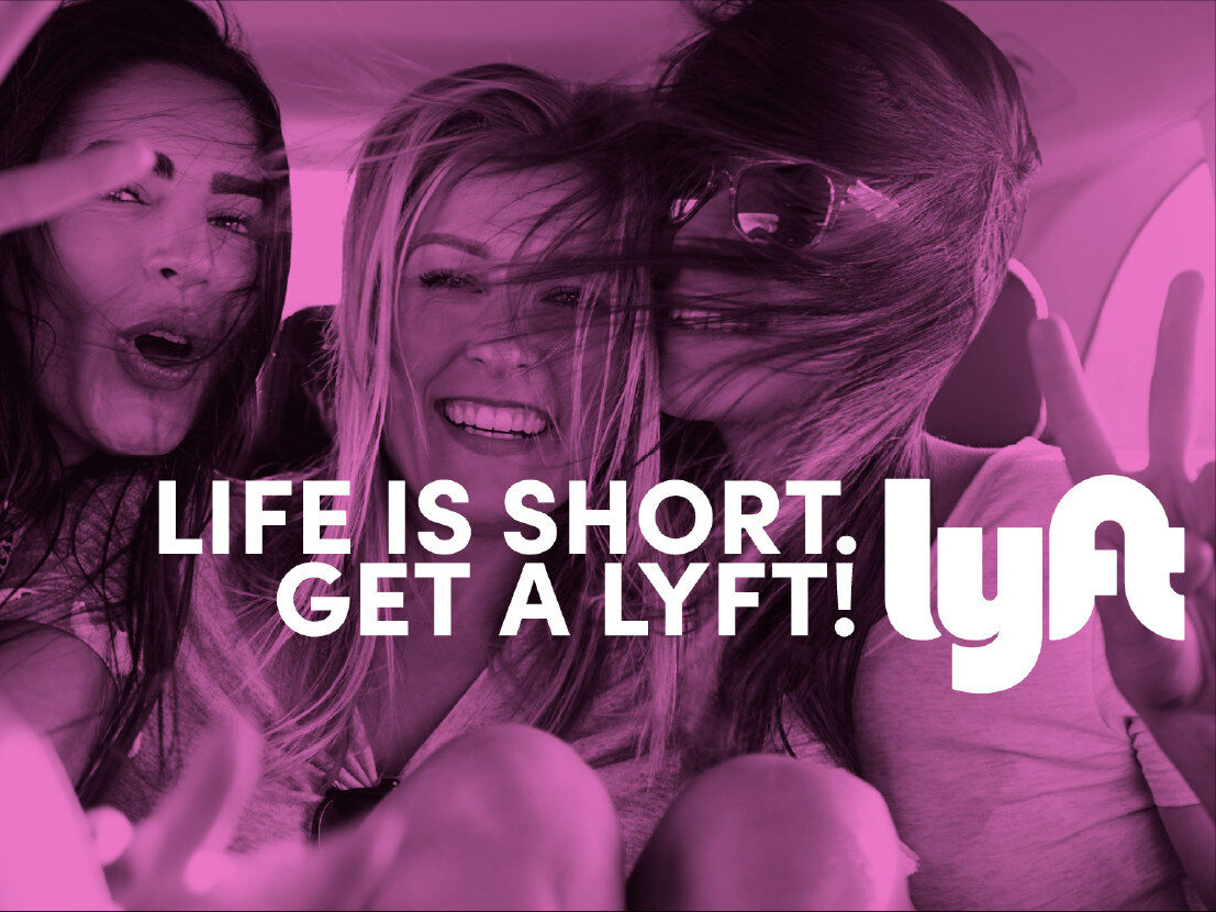 Life is short. Get a Lyft.