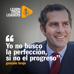 “Yo no busco la perfección, si no el progreso”, Gonzalo Brujó