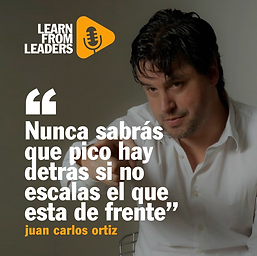 “Nunca sabrás qué pico hay detrás si no escalas el que está de frente”, Juan Carlos Ortiz