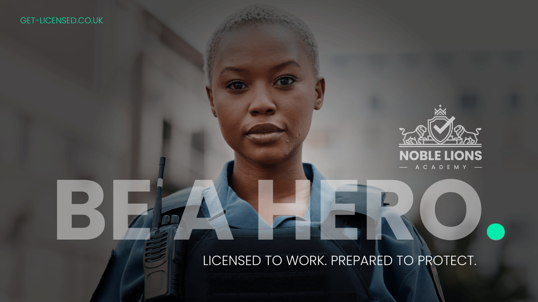 Be a hero. Licensed to work, prepared to protect.